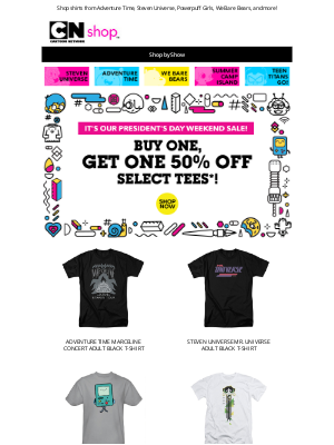 Cartoon Network - Buy One, Get One 50% off select t-shirts this President's Day Weekend!