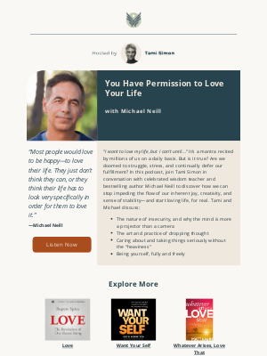 Sounds True - [🎧NEW PODCAST♥️] “You Have Permission to Love Your Life,” with Michael Neill