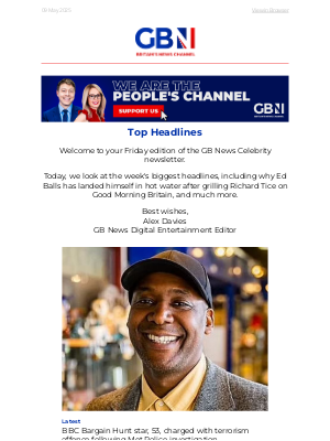 GB News (United Kingdom) - Bargain Hunt star charged with TERRORISM offence | Ed Balls in GMB Ofcom storm over Tice grilling