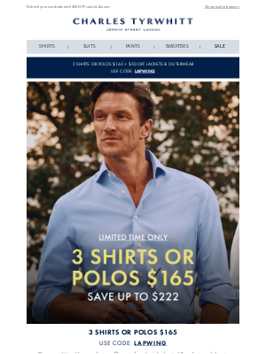 Charles Tyrwhitt - FINAL WEEKEND 3 Shirts or Polos $165