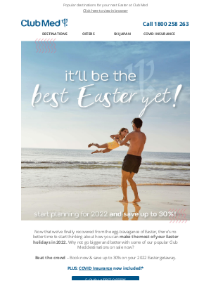 Club Med (Australia) Pty Ltd - Post Easter long-weekend blues? Start planning for 2022!