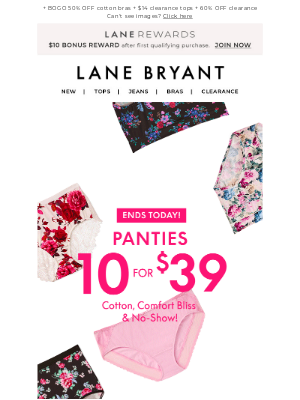 Lane Bryant - Slow your scroll! 10/$39 PANTIES ENDS TODAY!