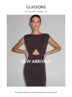 Glassons - NEW ARRIVALS