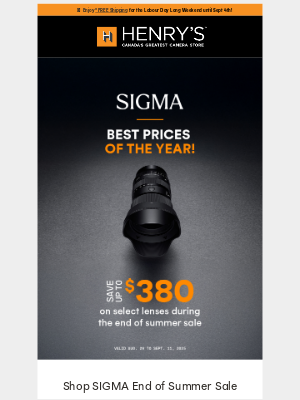 Henry’s - ☀️ Fellow Creator, Wrap Up Summer with SIGMA!