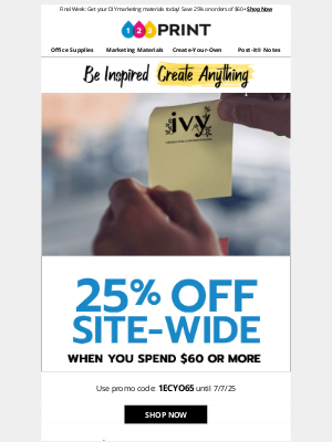 123Print - Don't Wait to Order: Your 25% SAVINGS Code Ends Monday!