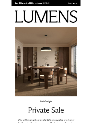Lumens - Ends Tonight: Exclusive Private Sale.