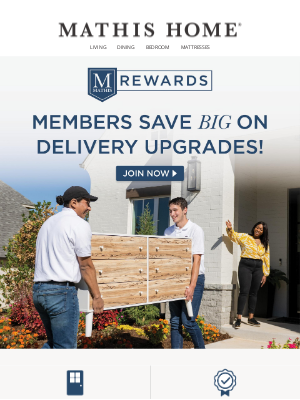 Mathis Brothers Furniture - 🚚 Enjoy Delivery Upgrades as a Rewards Member!