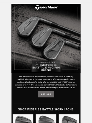 TaylorMade Golf - Introducing P·Series Battle Worn Irons