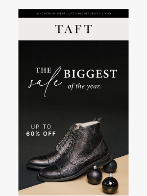 Taft - Our Biggest Sale of the Year