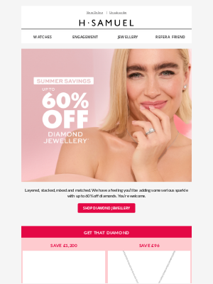 H.Samuel(United Kingdom) - Get that Diamond: Up to 60% off