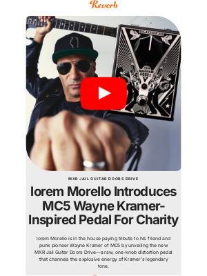 Reverb - lorem Morello intros the new MXR Jail Guitar Doors Drive