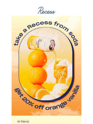 Recess - 20% off orange vanilla Recess Mood