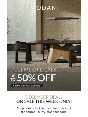 Modani Furniture - December Deals: Up to 50% Off + Free Delivery!