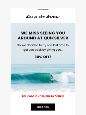Quiksilver - We Miss You! Here's a Special Offer Just For You
