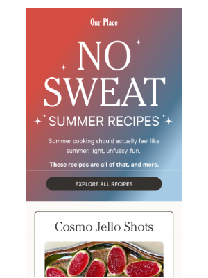 Our Place - Cool Off with These Summer Recipes