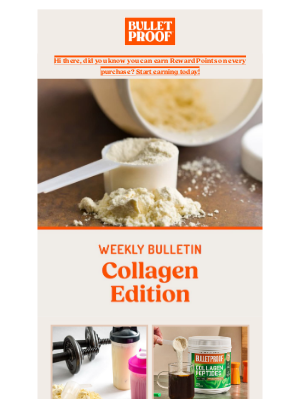 BULLETPROOF Inc - WEEKLY BULLETIN: Collagen Edition