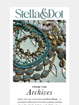 Stella & Dot - Our new Archive shop is LIVE ⚡