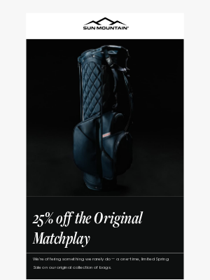 Sun Mountain Sports - Limited time only! 25% off The Original Matchplay