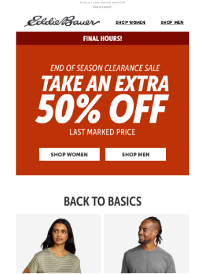 Eddie Bauer - ⌛ FINAL HOURS ⌛ Take An Extra 50% Off Clearance!