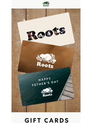 Roots (CA) - Get Dad A Digital Gift Card
