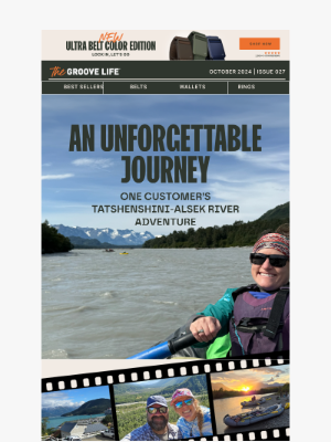 🗞️ The Groove Life - Alaskan River Adventure