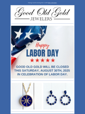 Happy Labor Day!  We'll Be Closed Saturday.