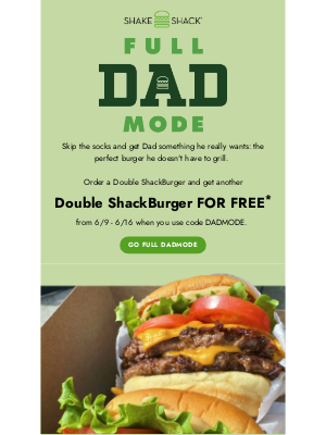 Shake Shack - What dad really wants: a FREE Double ShackBurger