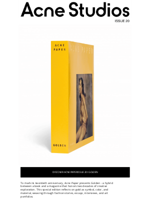 Acne Studios - Acne Paper Issue 20 | Golden Has Arrived