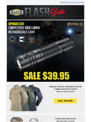 Major Surplus - SALE! SPERAS EST COMPETITIVE 1900 LUMEN RECHARGEABLE LIGHT, TACTICAL COMBAT SHIRTS, BALACLAVAS, USGI PARATROOPER RIFLE CASE, DRONE STORAGE CASE, DROP LEG FIRST AID KITS, RAPID RAPPEL GLOVES, AND MORE