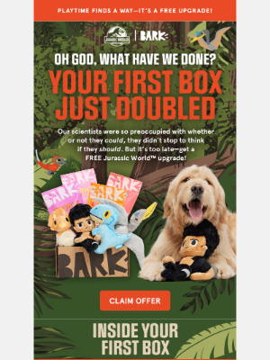 BarkBox - How do we shut down this free Jurassic World™ upgrade?!?!