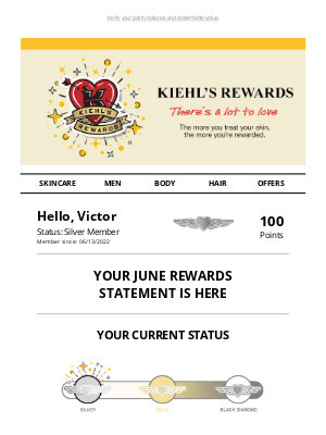 Kiehl's (CA) - Victor, your Kiehl’s Rewards monthly statement is here!