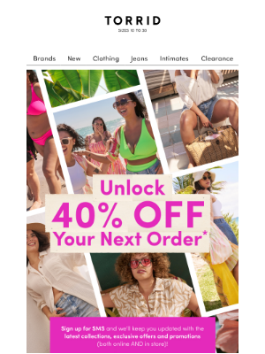 Torrid - Want 40% off your next order? 👀