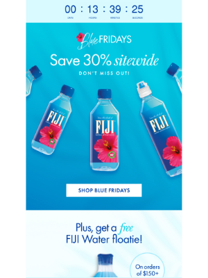 FIJI Water - Last chance to save 30% sitewide with Blue Friday deals! 🌺☀️