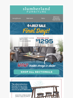 Slumberland Furniture - FINAL DAYS of our 4th of July Sale!