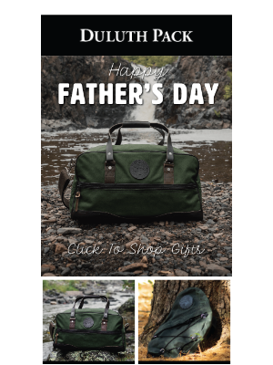 Duluth Pack - Happy Father's Day - From Your Friends At Duluth Pack