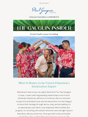 Paul Gauguin Cruises - Why We Are French Polynesia's Destination Expert