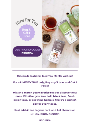 The Coffee Bean and Tea Leaf - It's Tea Time! For a limited time only BUY 3 TEAS, GET 1 FREE on our online store!