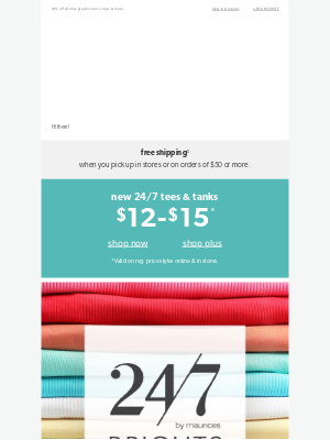 Maurices - NEW! 24/7 tees from $12, in every summery 💙💛🧡❤️