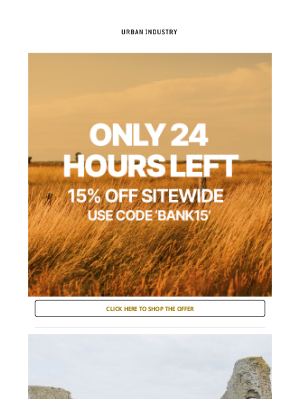 Urban Industry Store - 🤯 ONLY 24 HOURS LEFT - Hurry! Get 15% OFF SITEWIDE 🤯