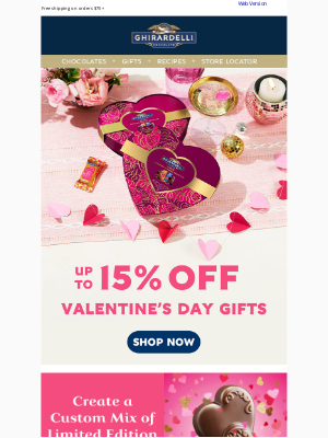 Ghirardelli Chocolate Company - 🍫💌 Enjoy Up To 15% Off Valentine's Day Gifts