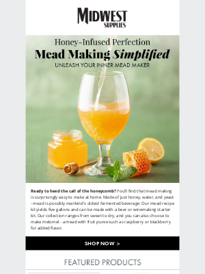 Midwest Supplies - Learn to Make Mead & Drink Like the Gods