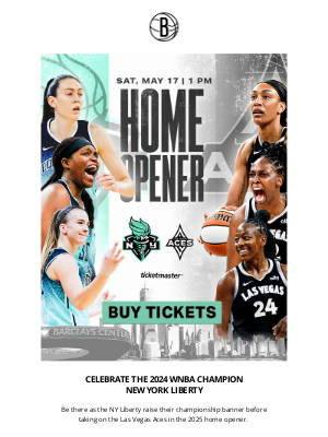 Brooklyn Nets - 🗽NY Liberty Home Opener Tickets Going Fast