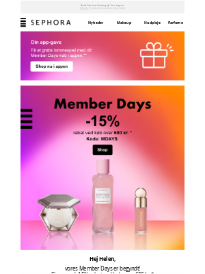 Sephora (Denmark) - Member Days: -15% rabat ved køb over 600 kr.