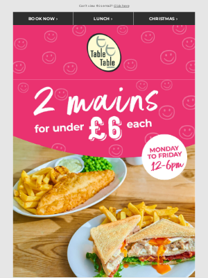 Brewers Fayre (United Kingdom) - Here's the yummiest email... Did you see we have 2 mains for under £6 each?