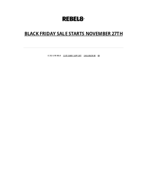 REBEL8 - REBEL8 BLACK FRIDAY SALE STARTS NOVEMBER 27TH