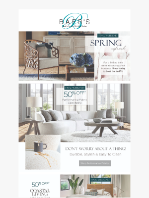 Baer's Furniture - 🚨 Beat the Tariffs – Final Weekend of Spring Refresh Deals!