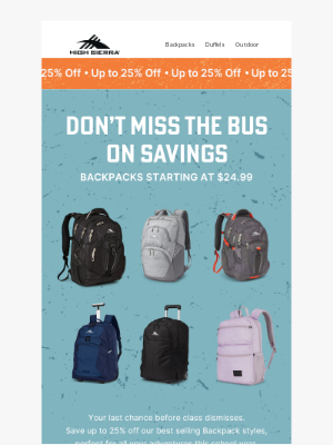 High Sierra - 🏫 Final Bell for Up to 25% Off