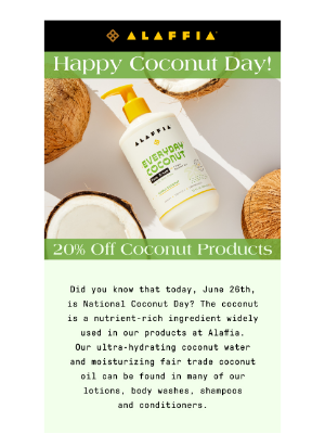 Alaffia - Happy Coconut Day! Get 20% Off Coconut Products 🥥