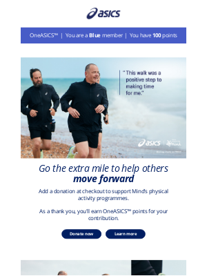 ASICS (United Kingdom) - Generosity pays off: Earn points when you donate.