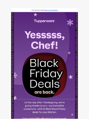 Tupperware - Sensational sales await! This Black Friday, enjoy up to 65% off, plus free shipping